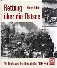 Rettung über die Ostsee. 
Die Flucht aus den Ostseehäfen 1944/45