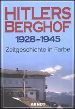 Arndt-Verlag, Hg. - 
Hitlers Berghof
