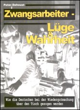 Dehoust - 
Zwangsarbeiter. Luege und Wahrheit.