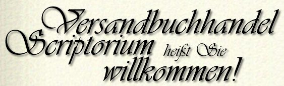 Versandbuchhandel Scriptorium heißt Sie willkommen!